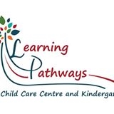 Learning Pathways Child Care Centre and Kindergarten